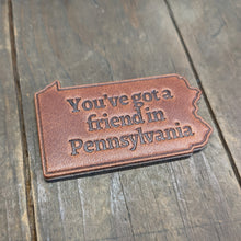 Load image into Gallery viewer, Leather Magnet - You&#39;ve got a friend in Pennsylvania - Caliber Leather Company
