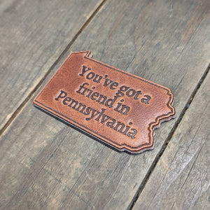 Leather Magnet - You've got a friend in Pennsylvania - Caliber Leather Company